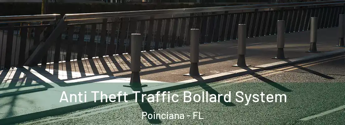 Anti Theft Traffic Bollard System Poinciana - FL