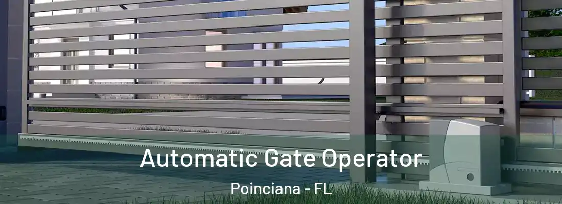 Automatic Gate Operator Poinciana - FL