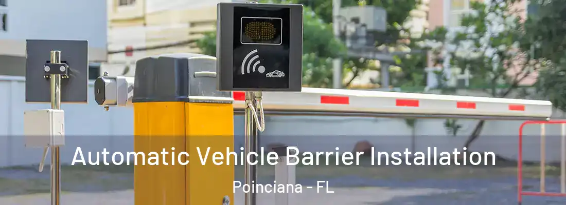 Automatic Vehicle Barrier Installation Poinciana - FL