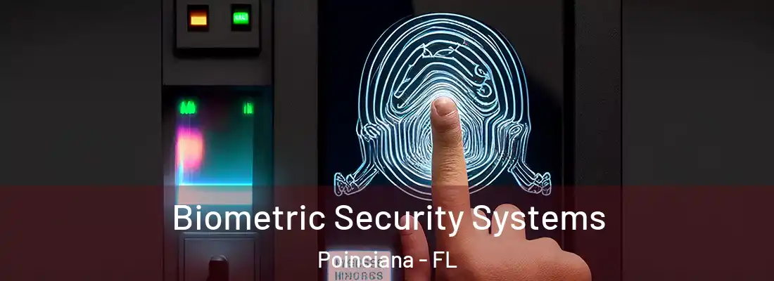 Biometric Security Systems Poinciana - FL