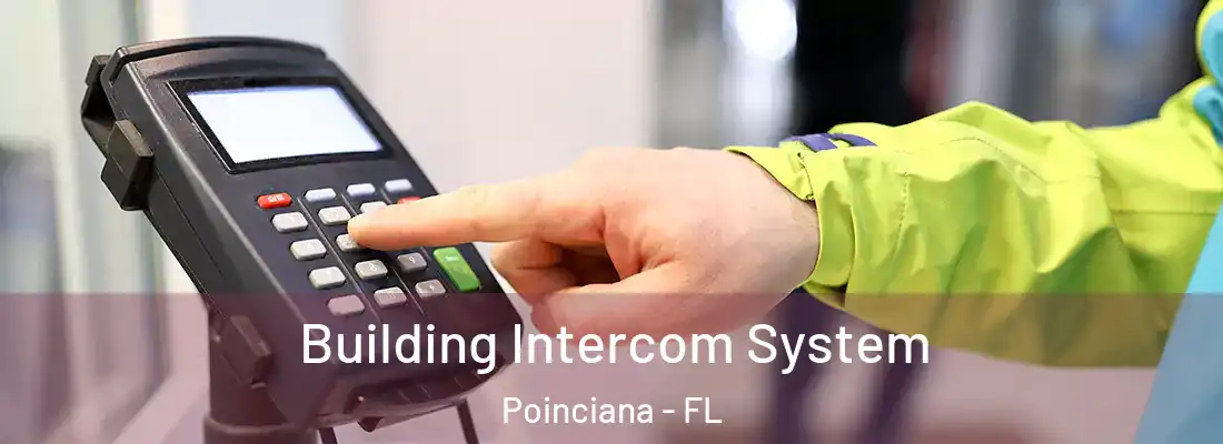 Building Intercom System Poinciana - FL