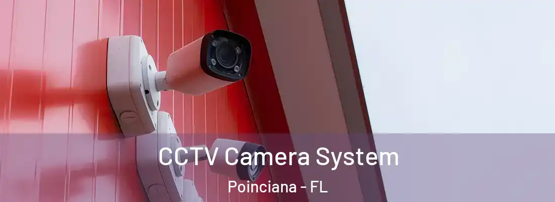 CCTV Camera System Poinciana - FL