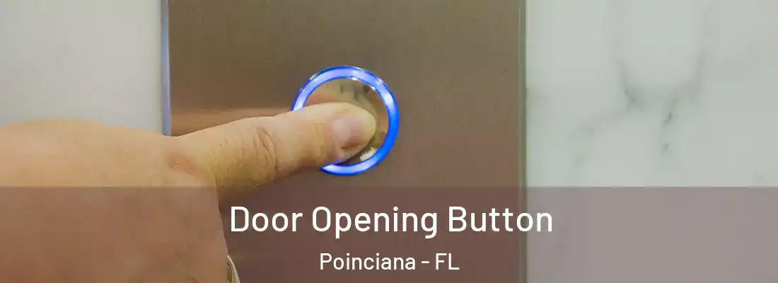 Door Opening Button Poinciana - FL