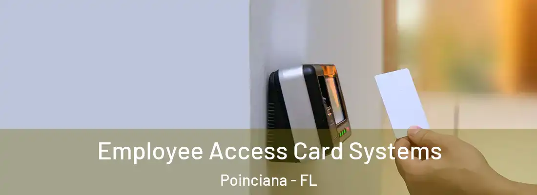  Employee Access Card Systems Poinciana - FL