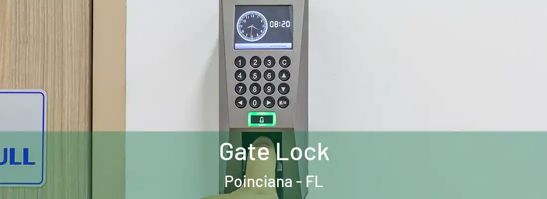  Gate Lock Poinciana - FL