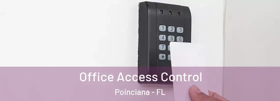  Office Access Control Poinciana - FL