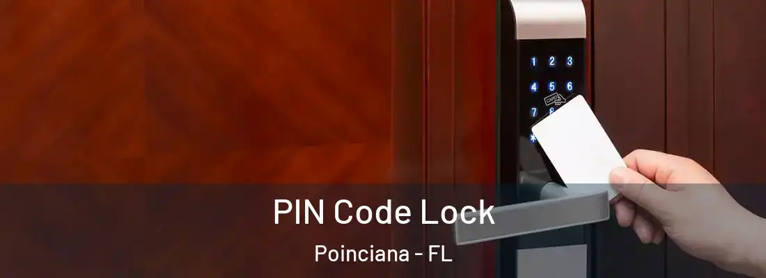 PIN Code Lock Poinciana - FL