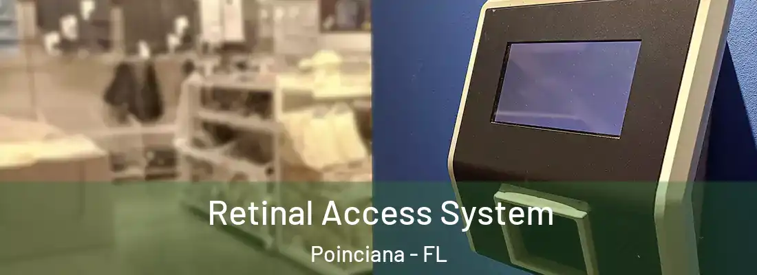  Retinal Access System Poinciana - FL