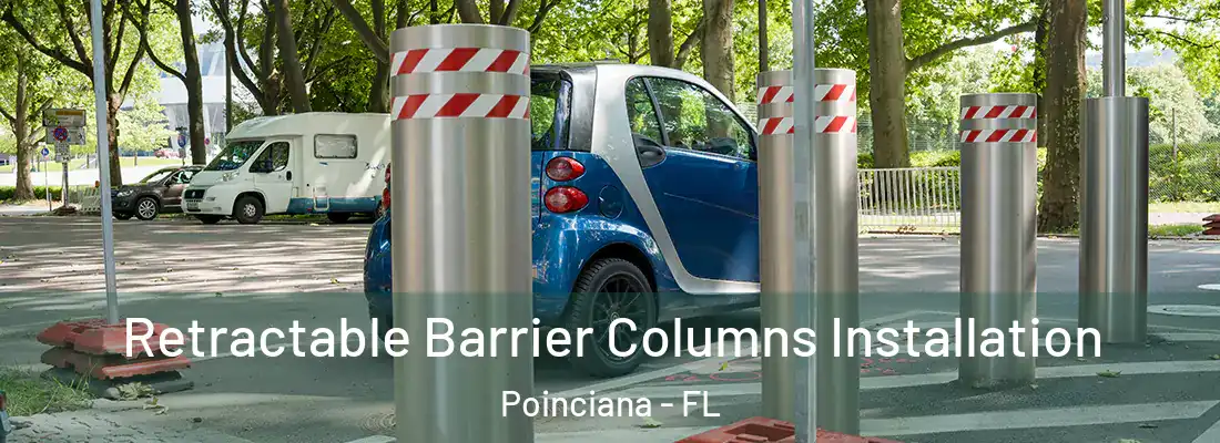  Retractable Barrier Columns Installation Poinciana - FL