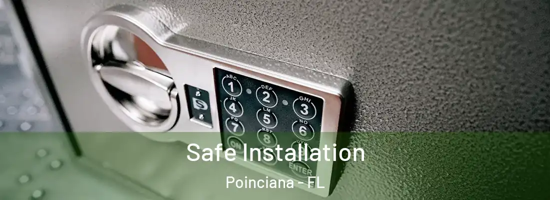  Safe Installation Poinciana - FL
