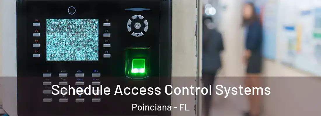Schedule Access Control Systems Poinciana - FL