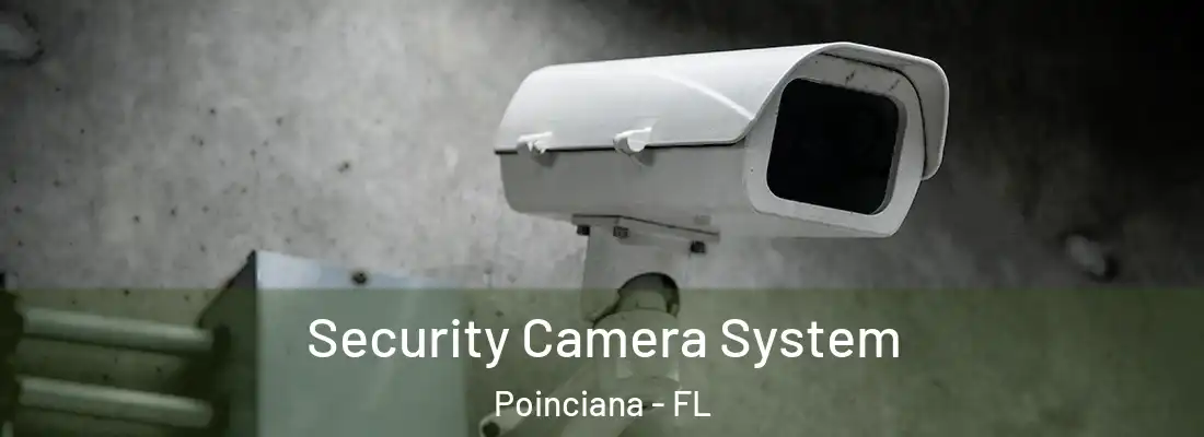  Security Camera System Poinciana - FL