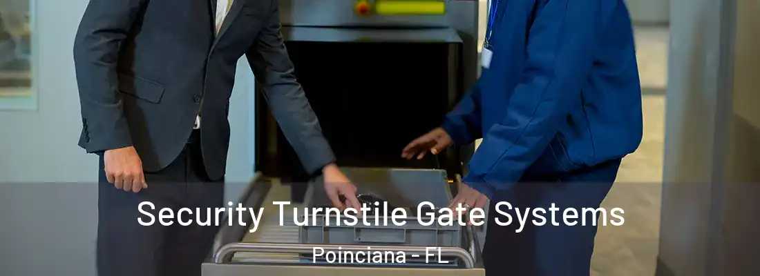  Security Turnstile Gate Systems Poinciana - FL