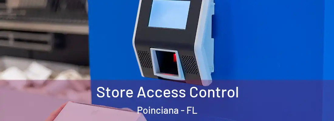  Store Access Control Poinciana - FL