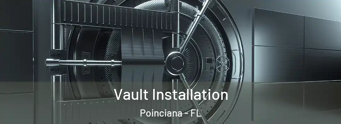  Vault Installation Poinciana - FL