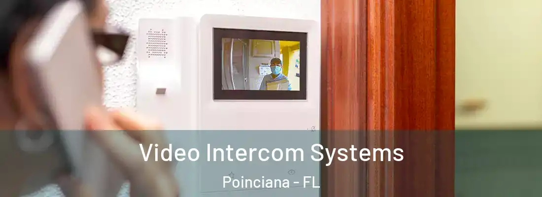  Video Intercom Systems Poinciana - FL